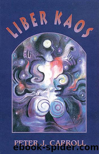 Liber Kaos by Peter J. Carroll