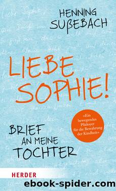 Liebe Sophie by Sußebach Henning