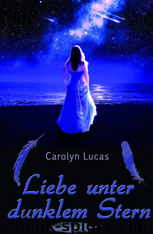 Liebe unter dunklem Stern by Carolyn Lucas