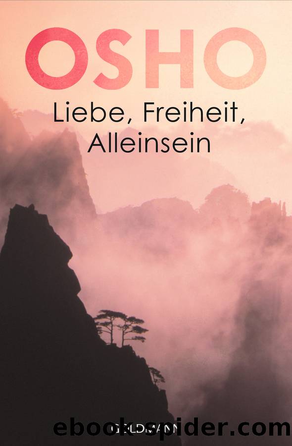Liebe, Freiheit, Alleinsein by Osho