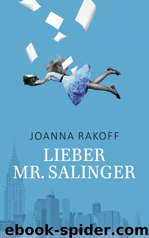 Lieber Mr. Salinger by Rakoff Joanna