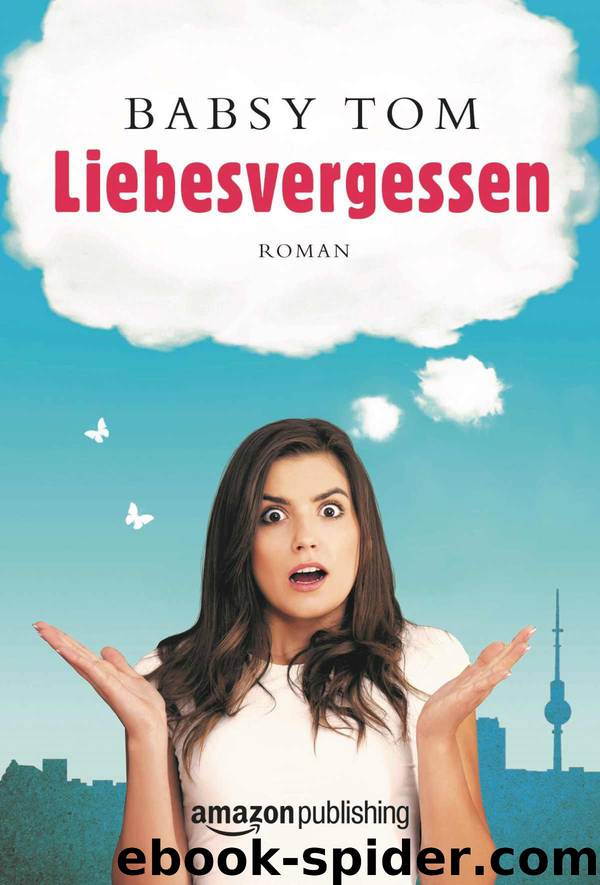 Liebesvergessen (German Edition) by Babsy Tom