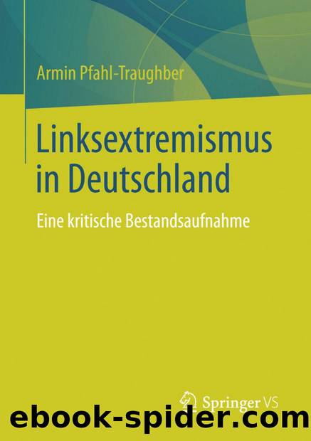 Linksextremismus in Deutschland. Eine kritische Bestandsaufnahme by Pfahl-Traughber Armin