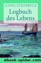 Logbuch des Lebens by Steinbeck John