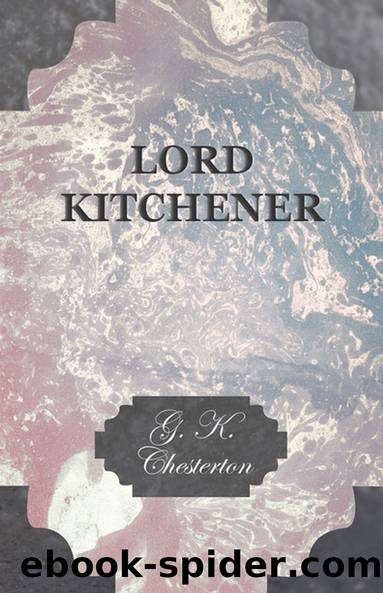 Lord Kitchener by G. K. (Gilbert Keith) Chesterton