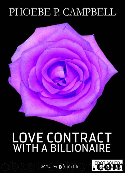 Love Contract with a Billionaire - 10 by Phoebe P. Campbell