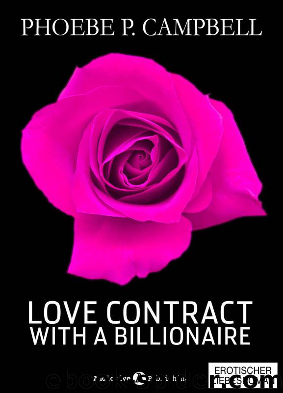 Love Contract with a Billionaire - 7 by Phoebe P. Campbell