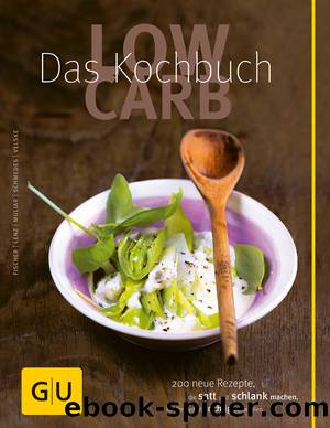 Low Carb - das Kochbuch by Gräfe und Unzer