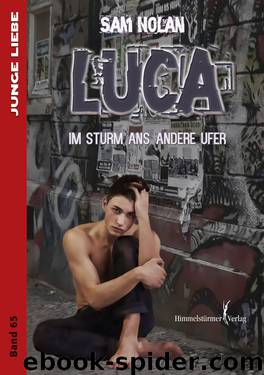 Luca - Im Sturm ans andere Ufer by Nolan Sam