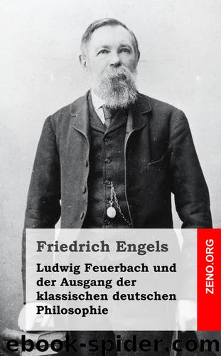 Ludwig Feuerbach und der Ausgang der klassischen deutschen Philosophie by Friedrich Engels