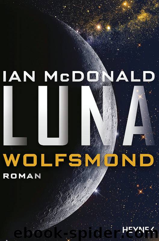 Luna 2: Luna - Wolfsmond by Ian McDonald