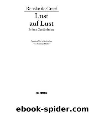 Lust auf Lust - Intime Gestaendnisse by Renske de Greef