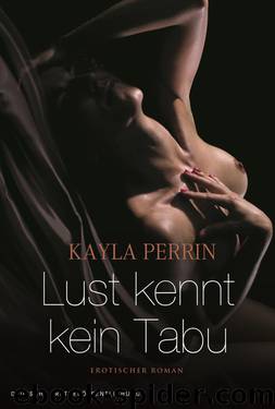 Lust kennt kein Tabu by Kayla Perrin