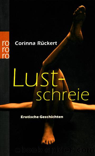Lustschreie by Corinna Rueckert