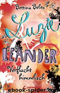Luzie & Leander - 01 - Verflucht himmlisch by Belitz Bettina
