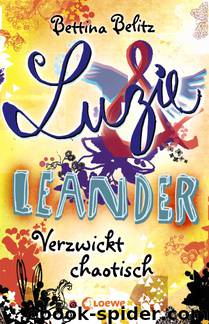 Luzie & Leander - 03 - Verzwickt chaotisch by Belitz Bettina