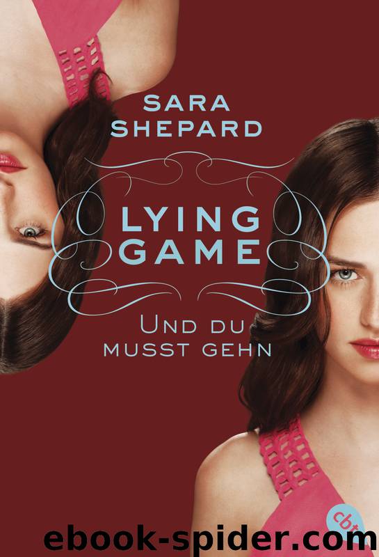 Lying Game - Und du musst gehn by Shepard Sara