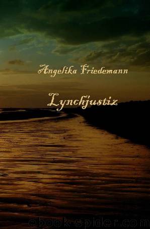 Lynchjustiz: Nordsee-Krimi (German Edition) by Angelika Friedemann