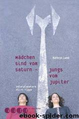Mädchen sind vom Saturn, Jungs vom Jupiter by Lamb Kathryn