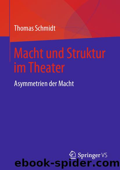 Macht und Struktur im Theater by Thomas Schmidt