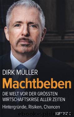 Machtbeben - Die Welt vor der grössten Wirtschaftskrise aller Zeiten by Müller Dirk