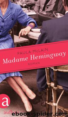 Madame Hemingway by Paula Mclain