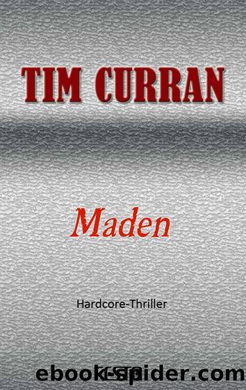 Maden - Hardcore (German Edition) by Tim Curran