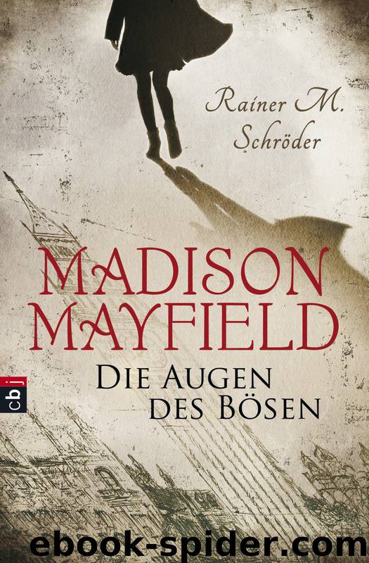 Madison Mayfield - Die Augen des Bösen by Schröder Rainer M