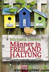 Maenner in Freilandhaltung by Michaela Thewes