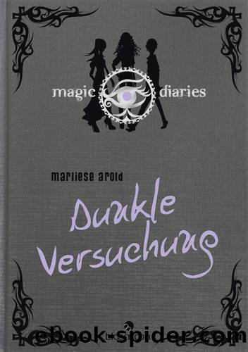 Magic Diaries â Dunkle Versuchung by Marliese Arold