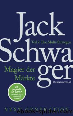 Magier der Märkte: Next Generation: Teil 2 by Jack Schwager