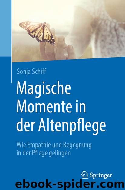 Magische Momente in der Altenpflege by Sonja Schiff