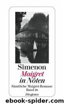 Maigret - 18 - Maigret in Nöten by Simenon Georges