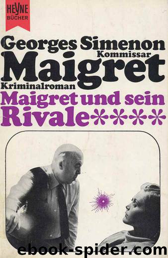 Maigret - 24 - Maigret und sein Rivale by Simenon Georges