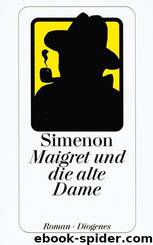 Maigret - 33 - Maigret und die alte Dame by Simenon Georges