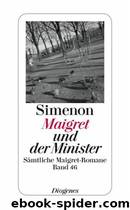 Maigret - 46 - Maigret und der Minister by Simenon Georges