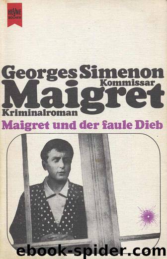 Maigret - 57 - Maigret und der faule Dieb by Simenon Georges