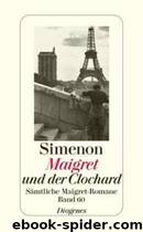 Maigret - 60 - Maigret und der Clochard by Simenon Georges
