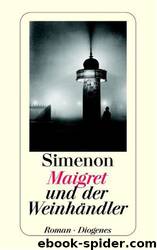 Maigret - 71 - Maigret und der Weinhändler by Simenon Georges