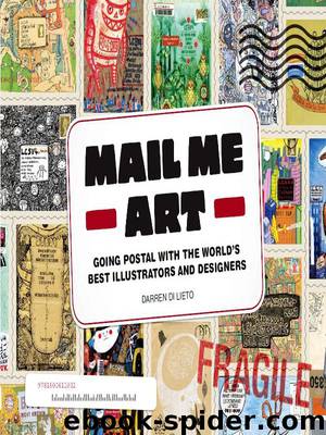 Mail Me Art by Darren Di Lieto