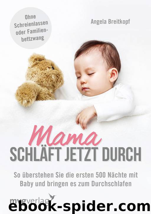 Mama schläft jetzt durch by Angela Breitkopf