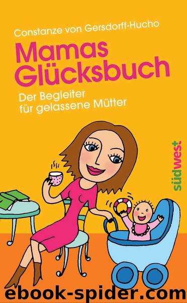 Mamas Gluecksbuch by Gersdorff-Hucho von Constanze