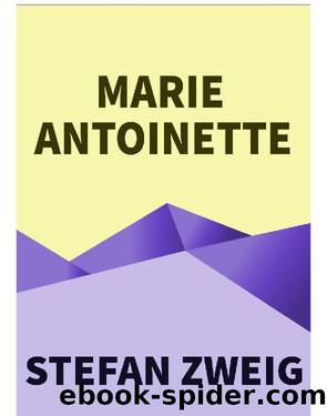 Marie Antoinette by Zweig Stefan