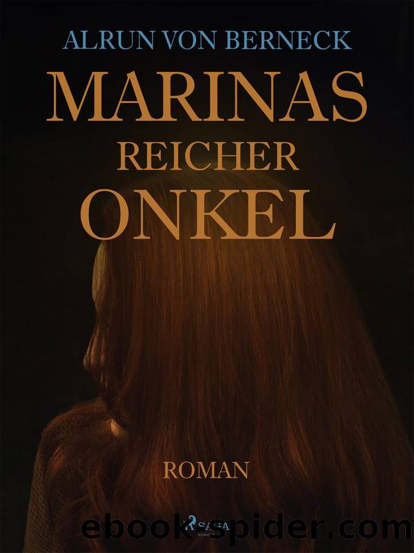 Marinas reicher Onkel by Alrun von Berneck