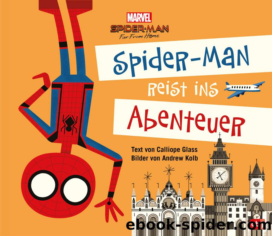 Marvel Spider-Man reist ins Abenteuer by Calliope Glass