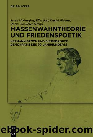 Massenwahntheorie und Friedenspoetik by Sarah McGaughey Elisa Risi Daniel Weidner Doren Wohlleben