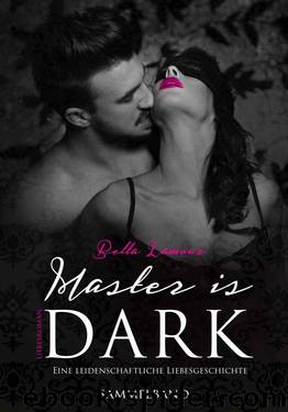 Master is dark Sammelband: Hannas und Drakes Dark Romance (German Edition) by Bella Lamour