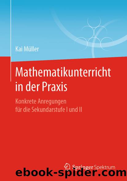 Mathematikunterricht in der Praxis by Kai Müller