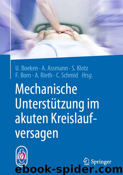 Mechanische Unterstützung im akuten Kreislaufversagen by Udo Boeken & Alexander Assmann & Stefan Klotz & Frank Born & Andreas Rieth & Christof Schmid