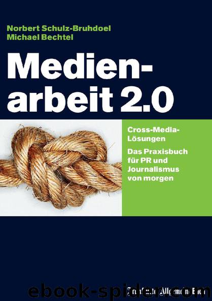 Medienarbeit 2.0 by Norbert Schulz-Bruhdoel und Michael Bechtel